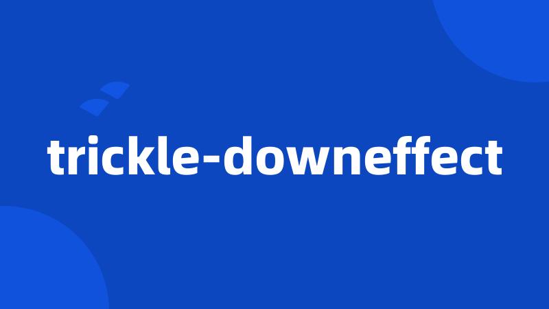 trickle-downeffect