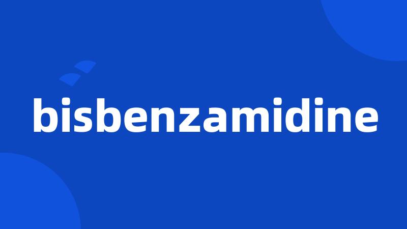 bisbenzamidine