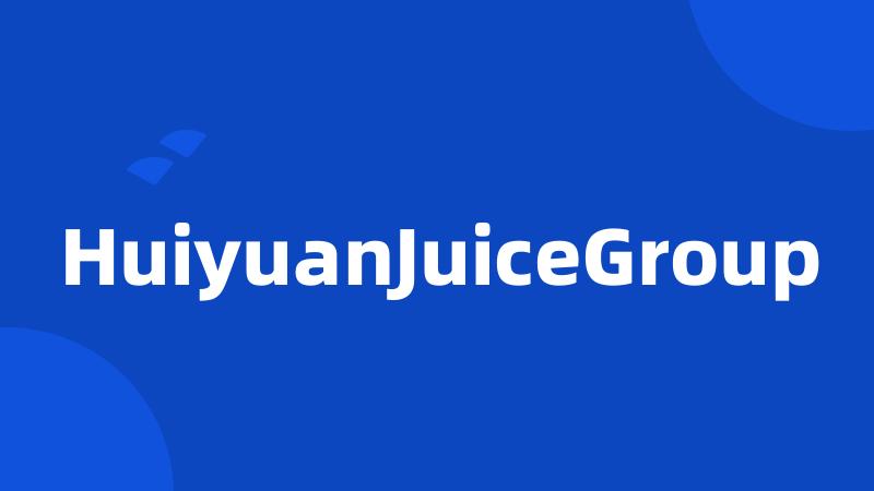 HuiyuanJuiceGroup