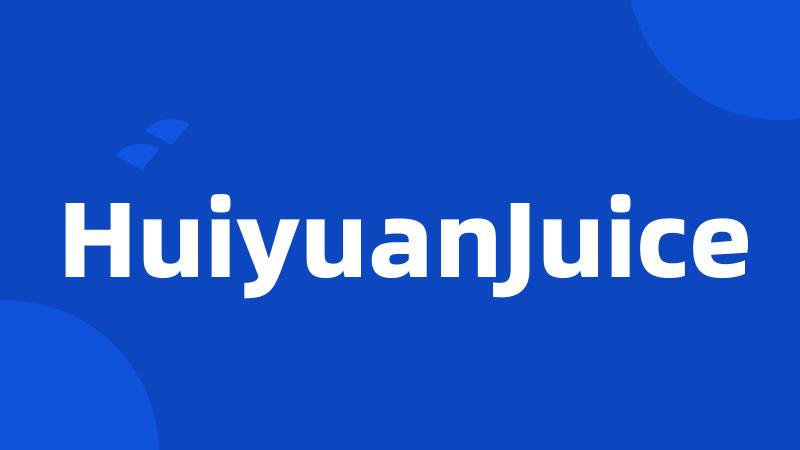 HuiyuanJuice