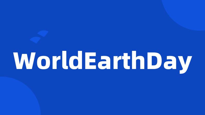 WorldEarthDay