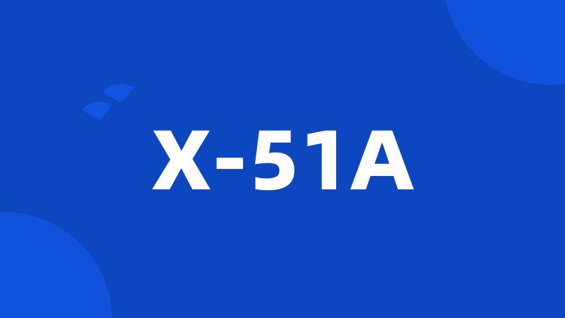 X-51A