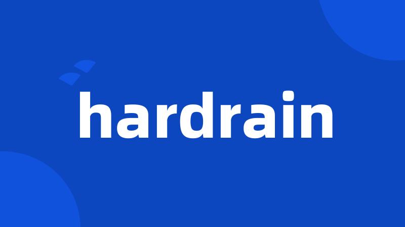 hardrain