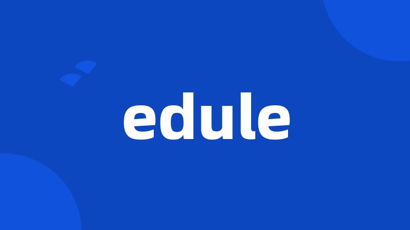 edule