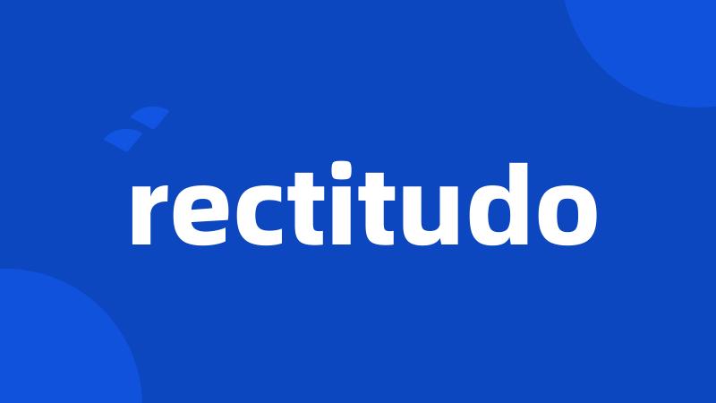 rectitudo