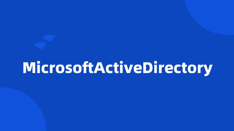 MicrosoftActiveDirectory