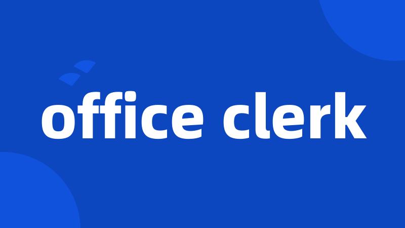 office clerk