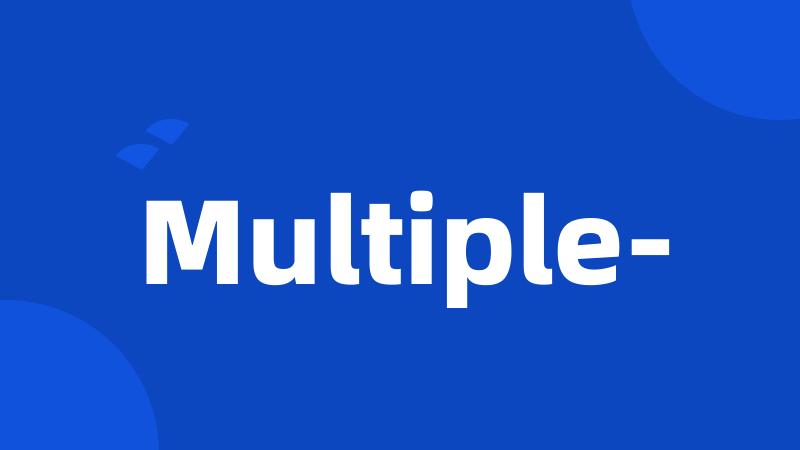 Multiple-