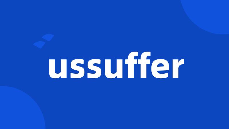 ussuffer