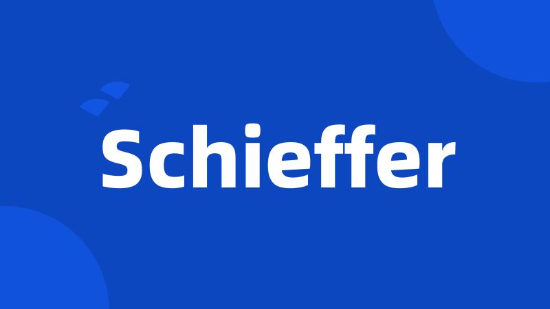 Schieffer