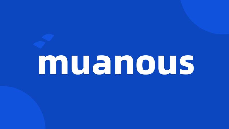 muanous