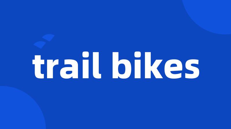 trail bikes