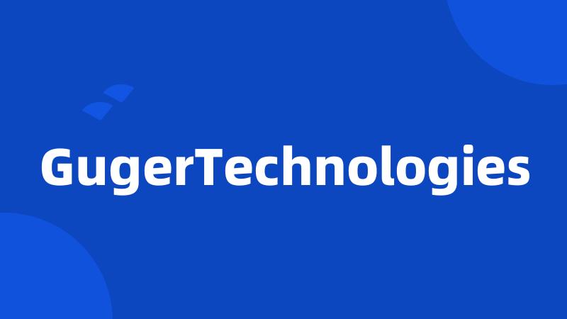 GugerTechnologies