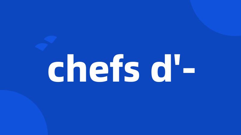 chefs d'-