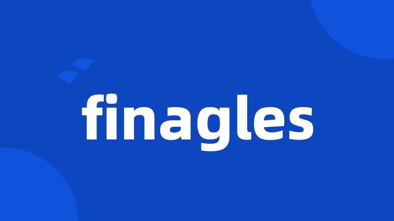 finagles