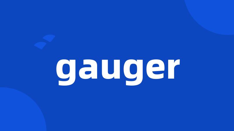 gauger