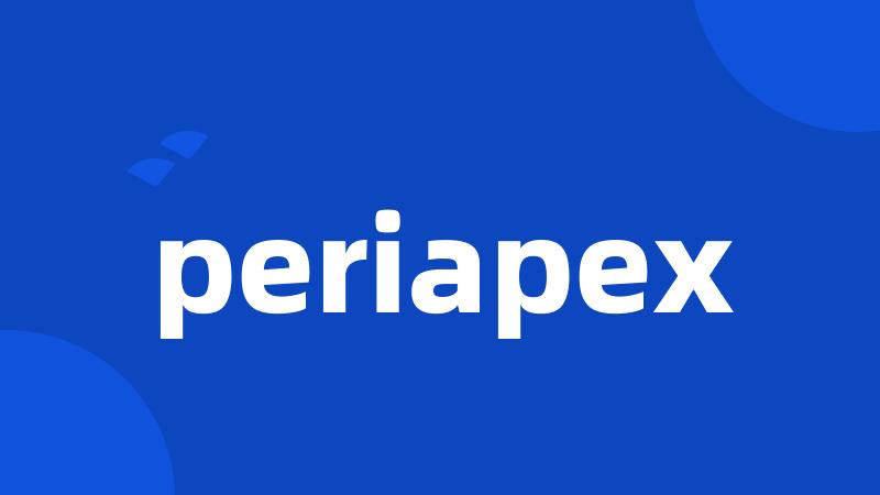 periapex