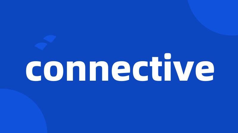 connective