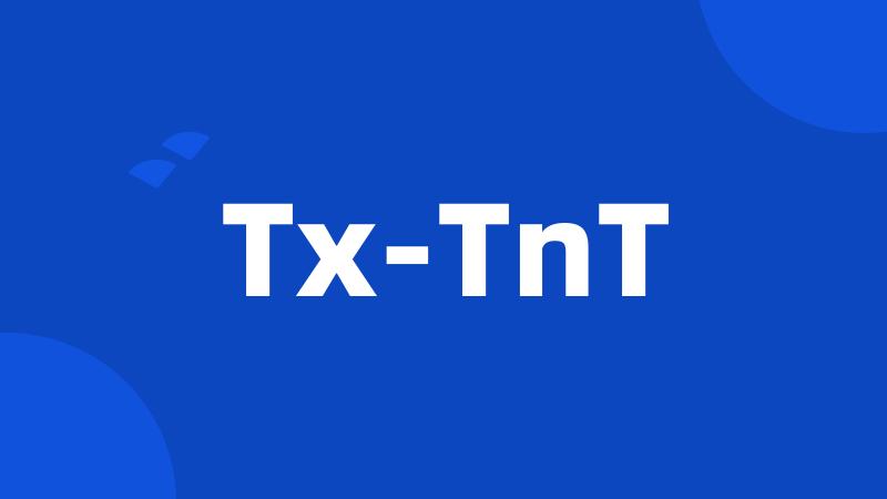 Tx-TnT