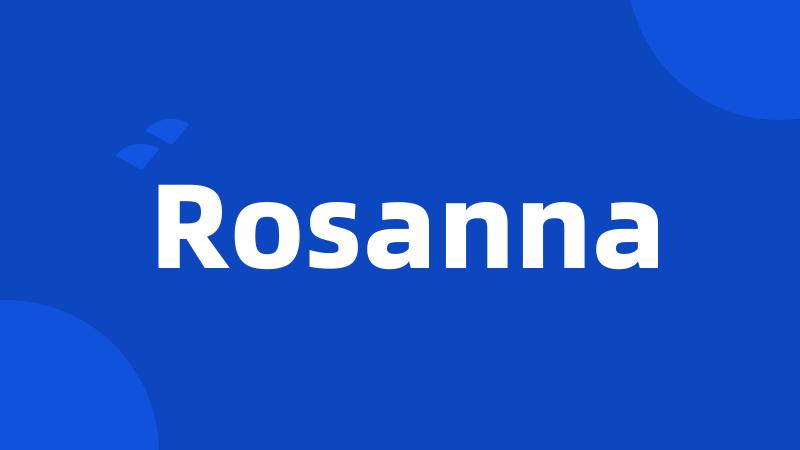 Rosanna