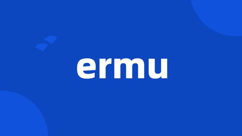 ermu