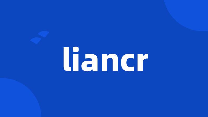 liancr