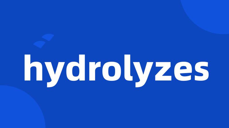 hydrolyzes