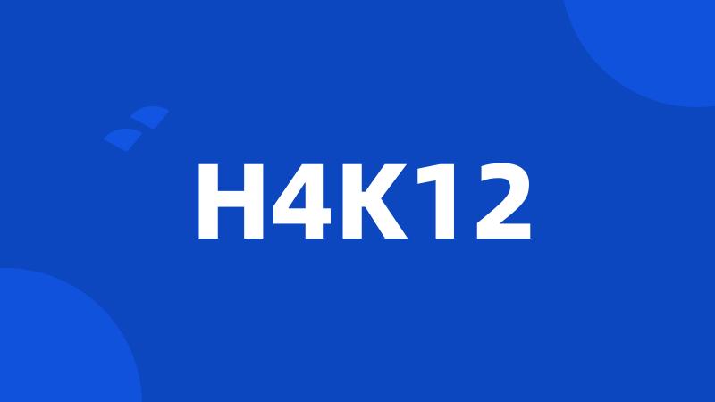 H4K12