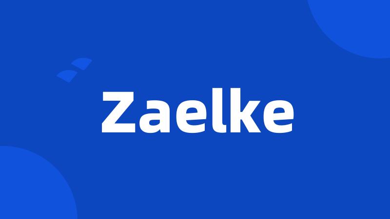 Zaelke