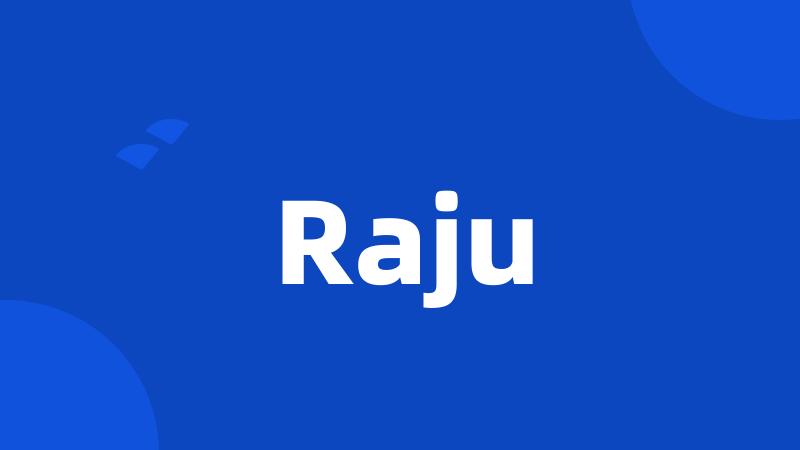 Raju