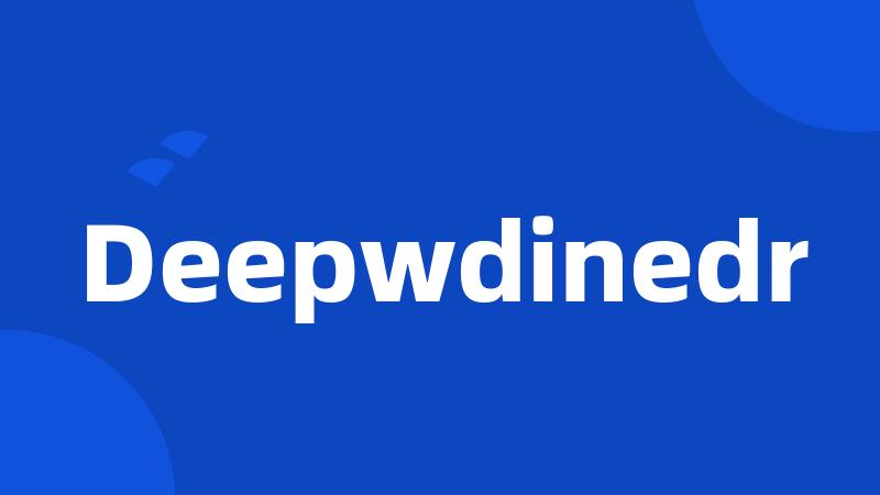 Deepwdinedr