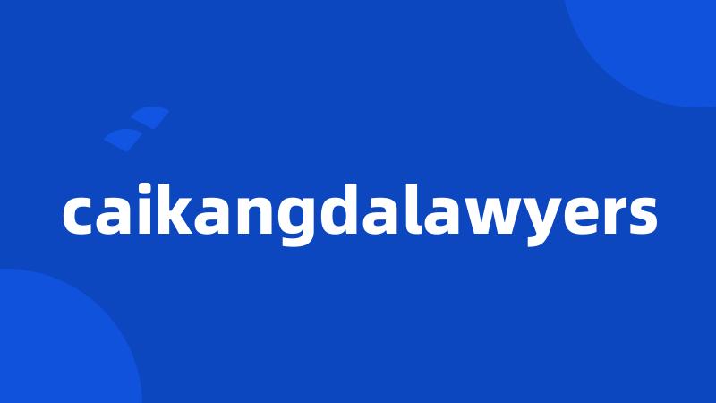 caikangdalawyers