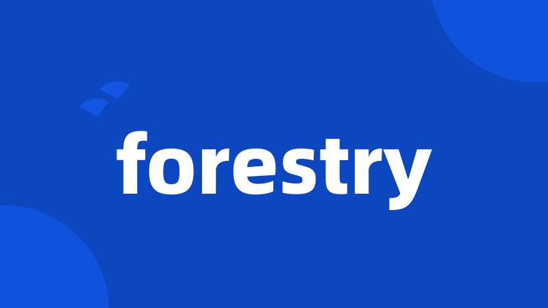 forestry