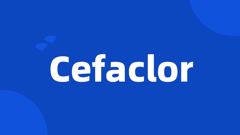 Cefaclor