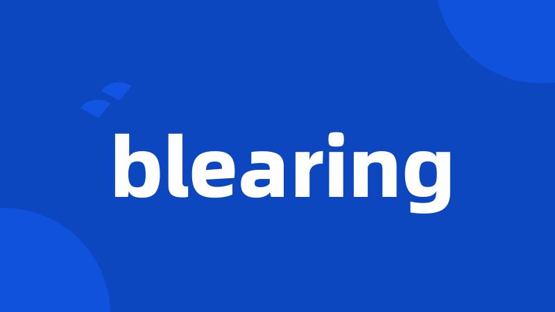 blearing