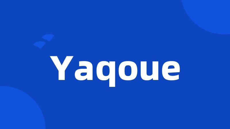 Yaqoue