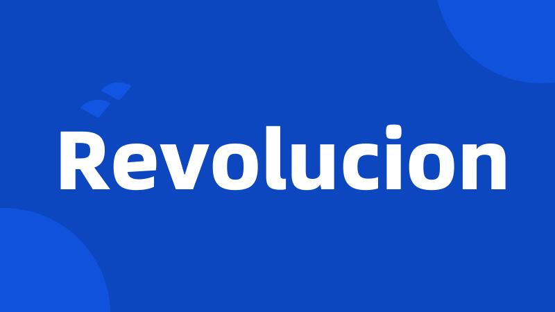 Revolucion