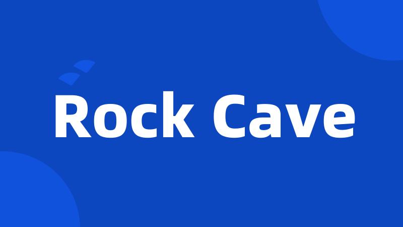 Rock Cave