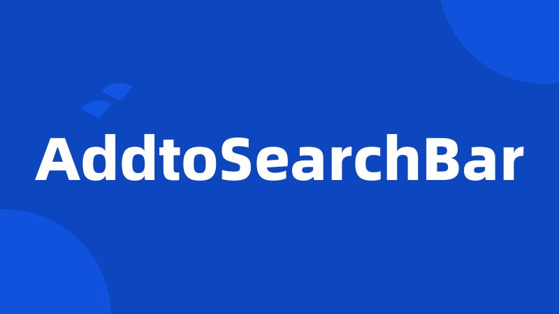 AddtoSearchBar