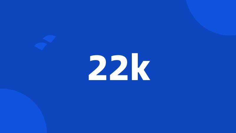 22k