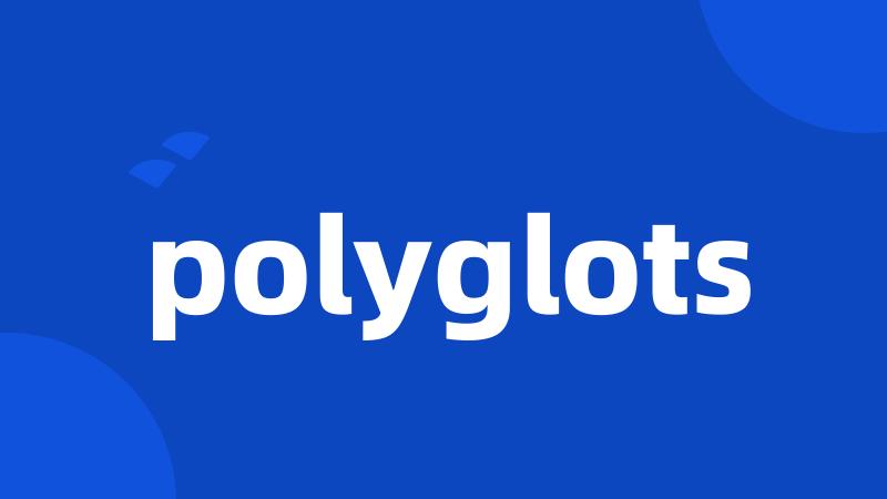 polyglots