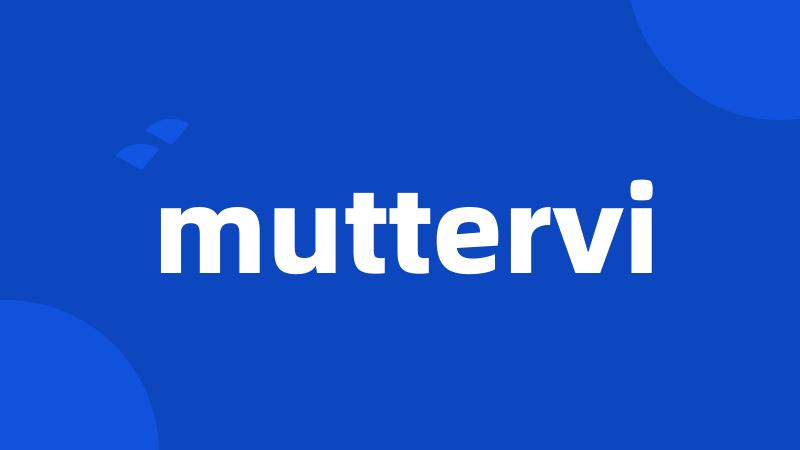 muttervi