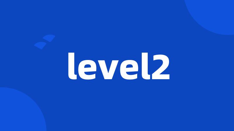 level2