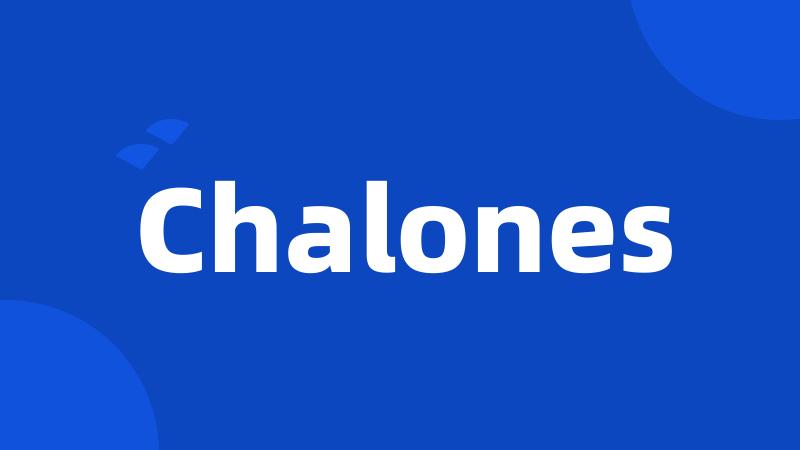 Chalones