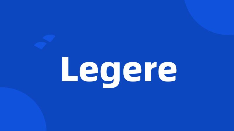 Legere