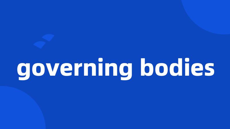 governing bodies