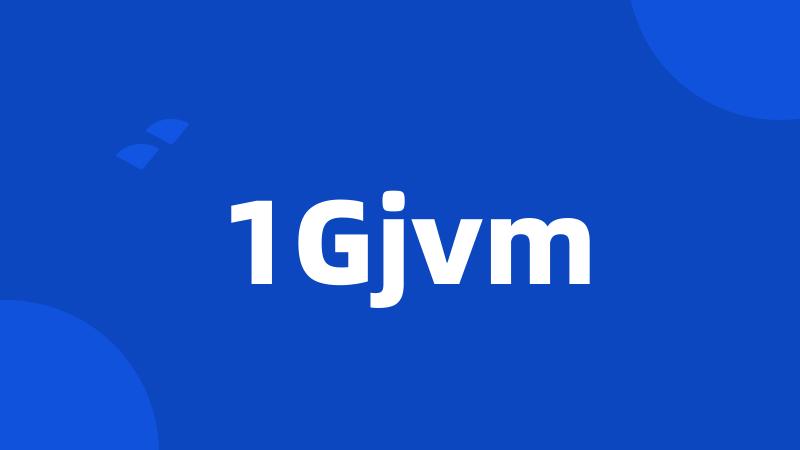 1Gjvm