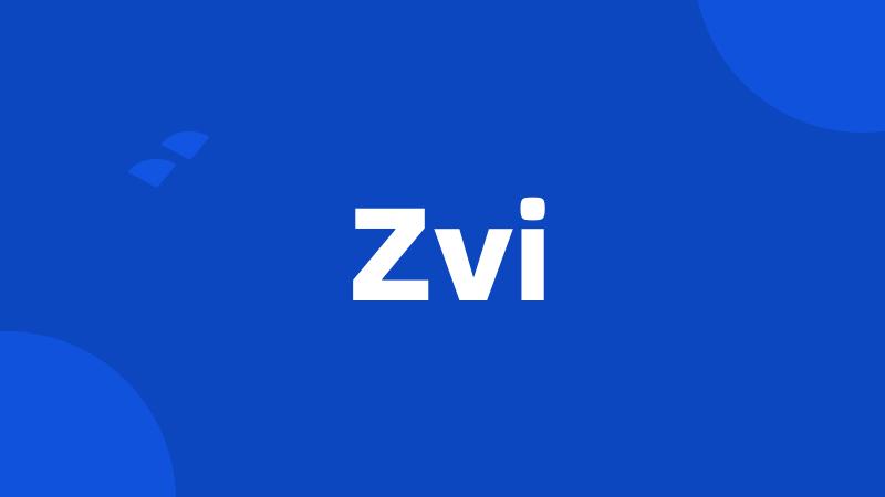 Zvi