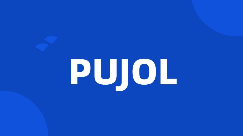 PUJOL