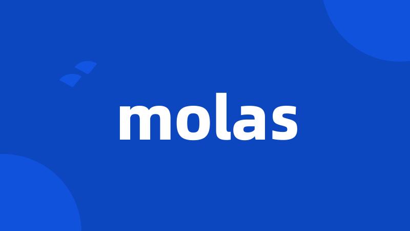 molas